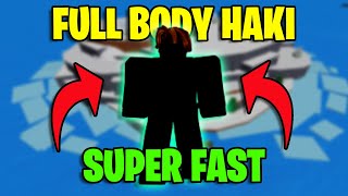 How to Get FULL BODY HAKI *FAST* IN 3 HOURS! | Blox Fruits