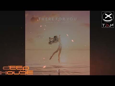 Seum Dero - There For You (feat. Jayde)