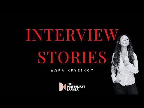 Η Δώρα Χρυσικού στα INTERVIEW STORIES με τον Ευριπίδη | The performART_Larissa