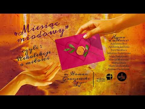 Miesiąc miodowy: Hymn o miłości