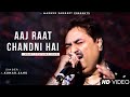 Aaj Raat Chandni Hai Kumar Sanu Sadhana Sargam Romantic Song Kumar Sanu Hits Songs