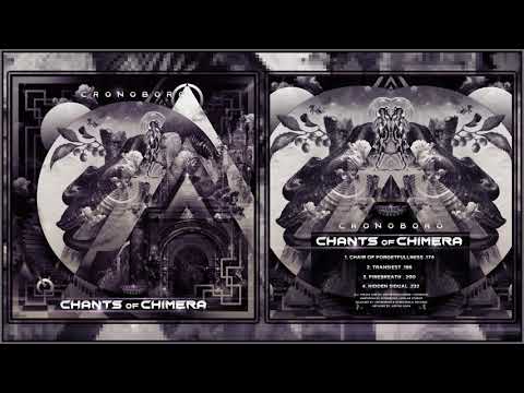 01.  Cronoboro - Chair of Forgetfulness [174] - EP: Chants of Chimera - 2020