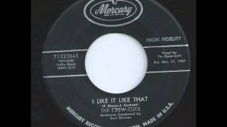 Crew-Cuts - I Like It Like That (Mercury 71223) 1957