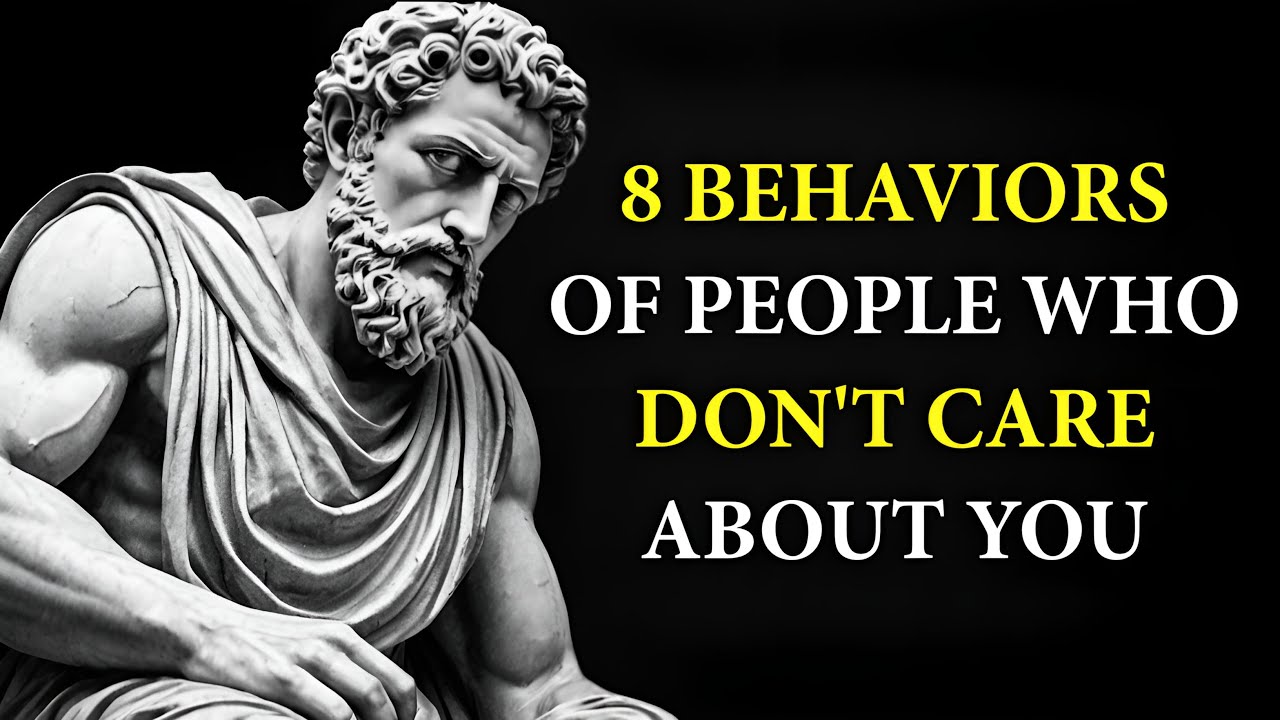 8 BEHAVIORS of People Who DON’T CARE About You | Marcus Aurelius STOICISM