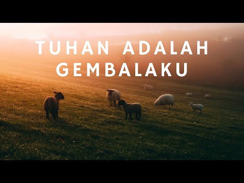 Tuhan Adalah Gembalaku (Video Lirik Teduh)