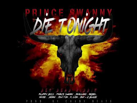 Prince Swanny-Die Tonight (Official Audio) (djderan)