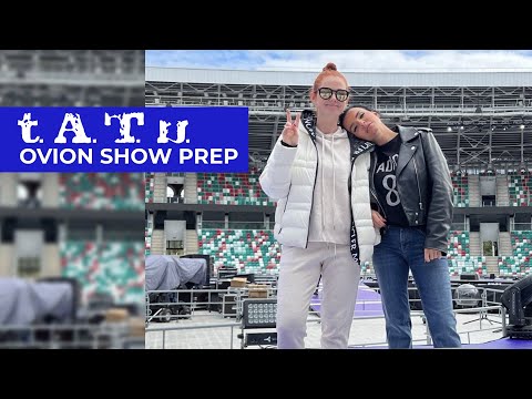t.A.T.u. - Ovion Show Preparation and Rehearsals