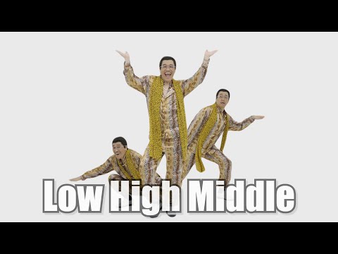 Low High Middle / PIKOTARO(ピコ太郎）
