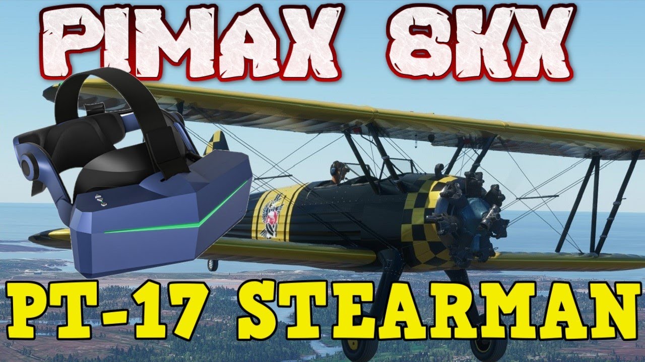 MSFS VR: PIMAX 8KX + DC DESIGNS STEARMAN | RTX 3090