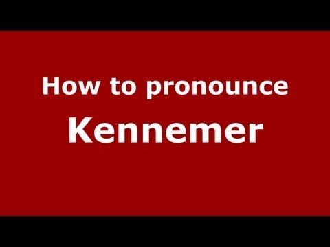 How to Pronounce Kennemer - PronounceNames.com