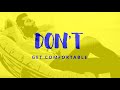 Don't Get Comfortable Don't Get Comfortable