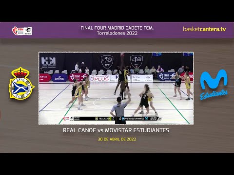 Final U16F - REAL CANOE vs MOVISTAR ESTUDIANTES. Final F4 Cadete Fem. Madrid 2022 #BasketCantera.TV