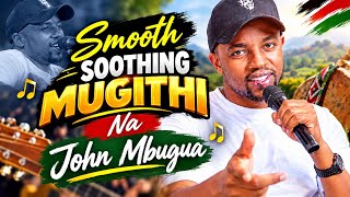Download lagu LATEST SMOOTH SOOTHING MUGITHI MIX NA JOHN MBUGUA🔥🔥BEST OF 2026👌🔥 #latest  mp3