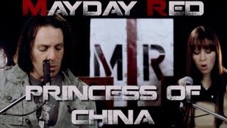 COLDPLAY- PRINCESS OF CHINA ft. Rihanna - Mayday RED cover