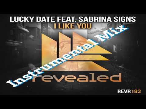 Lucky Date Ft Sabrina Signs - I Like You (Instrumental Mix)