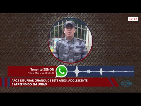 Após estuprar criança de sete anos, adolescente de é apreendido na cidade de União 28 04 2021