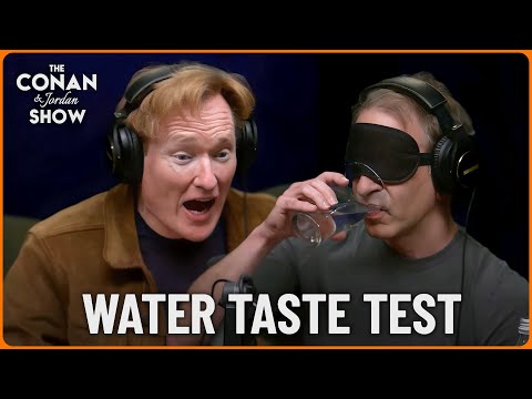 Conan Challenges Jordan Schlansky To A Water Taste Test | Conan O'Brien Radio