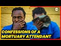 Inside The Secret Lives Of Morgue Attendants At The Nairobi City Mortuary Plug Tv Kenya Risk Taker