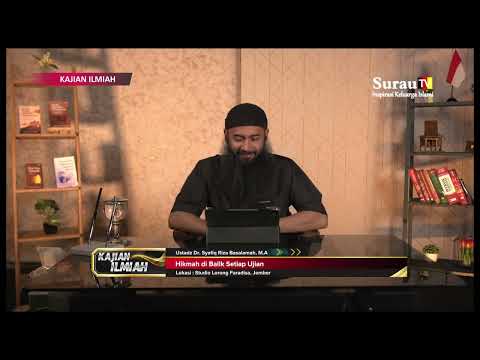 Kajian Ilmiah | Hikmah di Balik Setiap Ujian - Ustadz Dr. Syafiq Riza Basalamah, M.A.