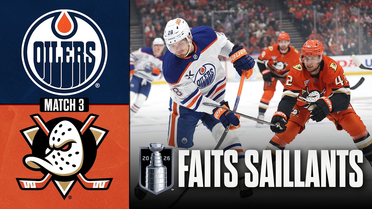 Oilers vs Ducks, match no 3 | 24/04/26 | Faits saillants