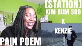[STATION] Kim Bum Soo(김범수) X KENZIE(서툰 시) - Pain Poem | MV REACTION