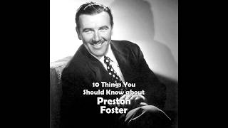10 Things You Should Know About Preston Foster