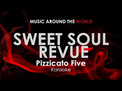 Sweet Soul Revue PIZZICATO FIVE karaoke