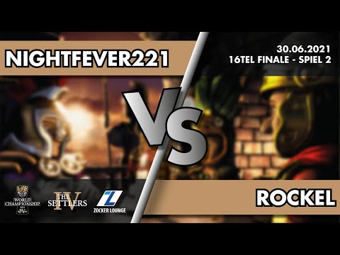Nightfever vs. Rockel - 16tel Finale - THE SETTLERS IV WORLD CHAMPIONSHIP 2021