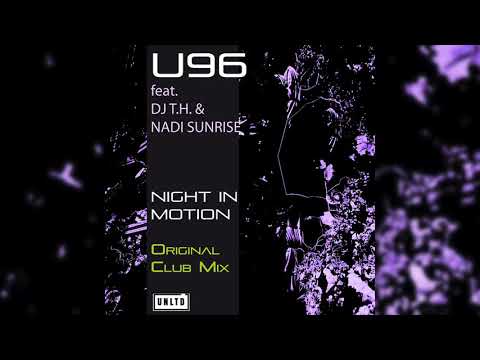 U96 feat. DJ T.H. & Nadi Sunrise - Night In Motion (Original Club Mix)