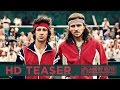 Borg/McEnroe - International Trailer