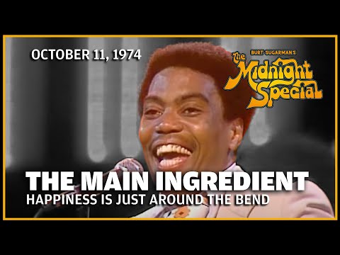 Happiness Is Just Around the Bend - The Main Ingredient | The Midnight Special