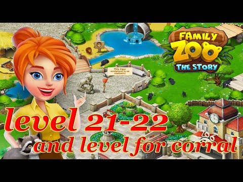 Family Zoo: The Story level 21 - 22 and levels for Corral