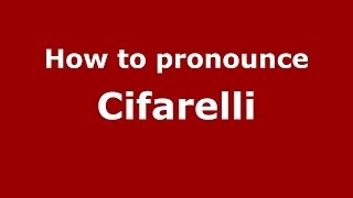 How to pronounce Cifarelli