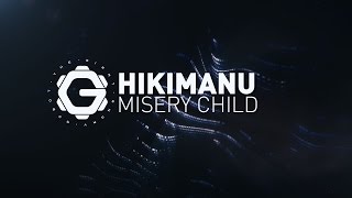 Hikimanu - Misery Child