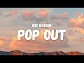 Big Boogie - Pop Out (Lyrics) (TikTok Song)