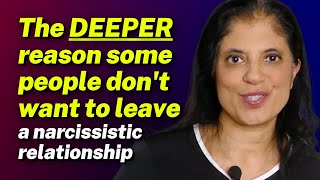 The DEEPER reason some people don't want to leave a narcissistic relationship