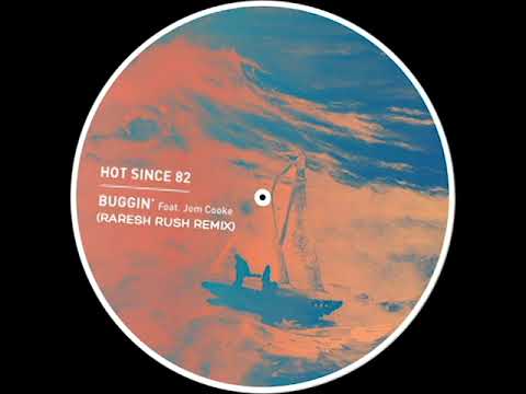Hot Since 82, Jem Cooke - Buggin' (Raresh Rush Remix)