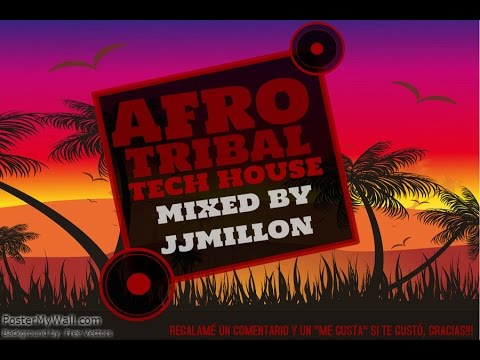 AFRO TRIBAL & TECH HOUSE MIX