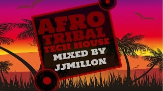 AFRO TRIBAL & TECH HOUSE MIX