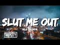 NLE Choppa - Slut Me Out (Lyrics)