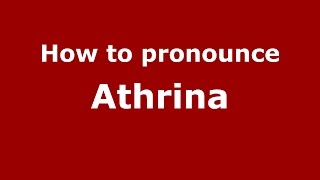 How to pronounce Athrina