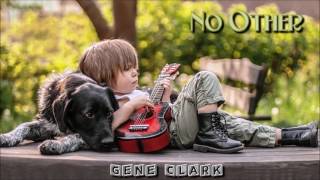 Gene Clark - No Other