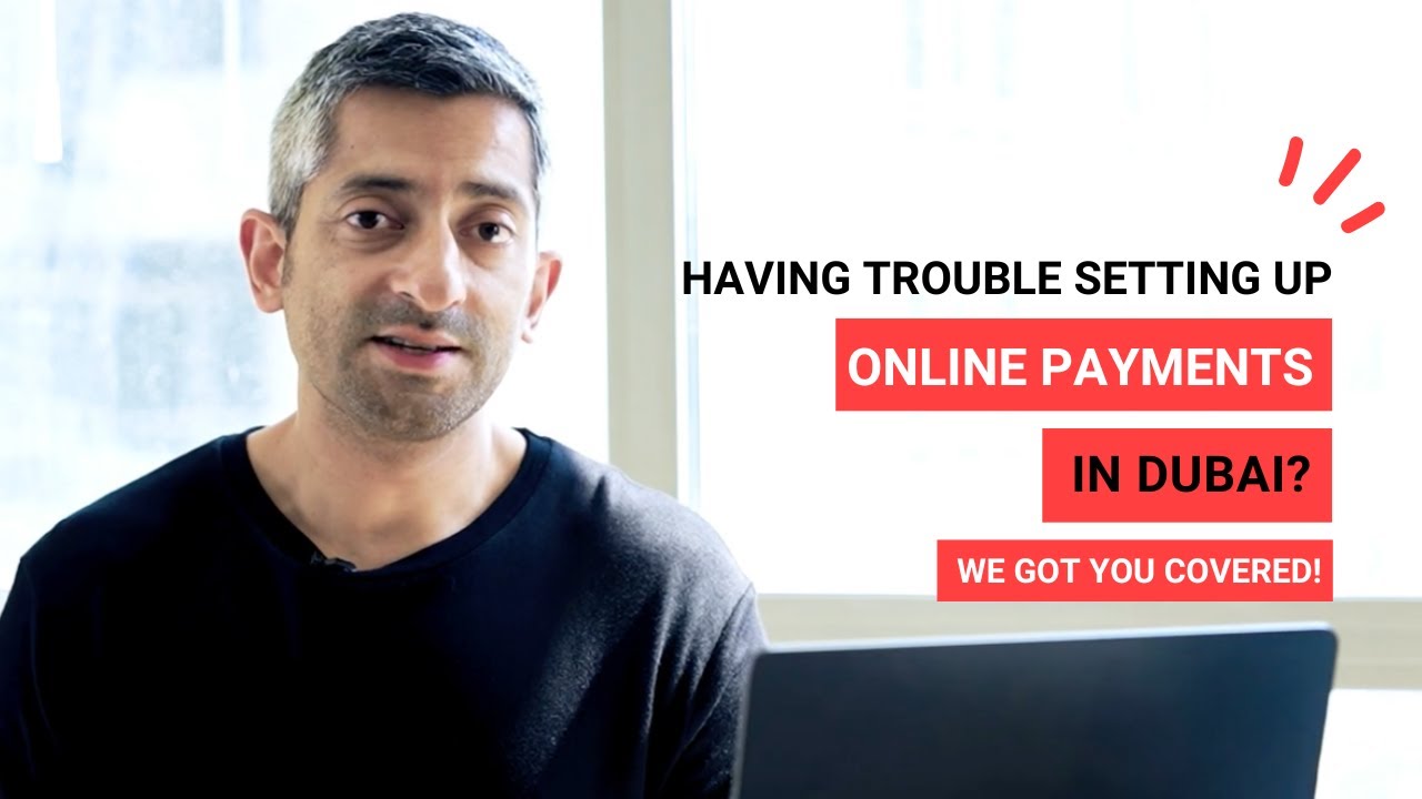 Set Up Online Payments in Dubai - Payment Gateways in the UAE Explained