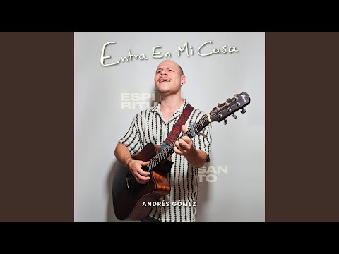Entra En Mi Casa - Andrés Gómez