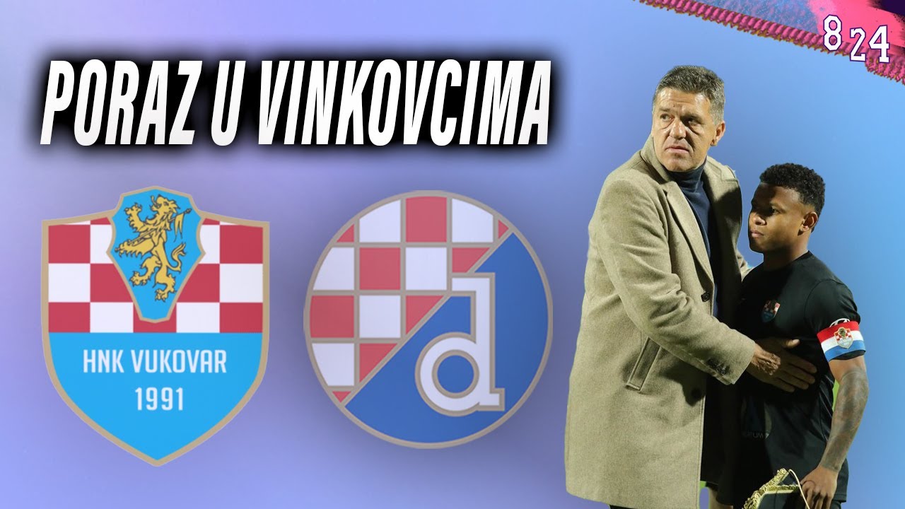 Vukovar - Dinamo 1:0 / Dvajsčetvorka #222