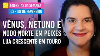 PREVISÕES ASTROLÓGICAS para a SEMANA de 3 a 9 de fevereiro de 2025