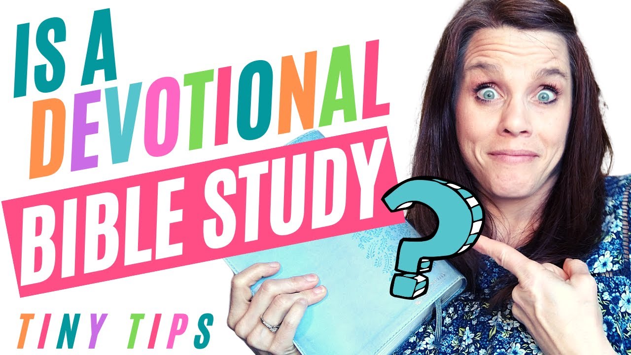 Is a Devotional the same as Bible STUDY?!?!