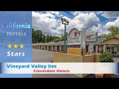 Vineyard Valley Inn - Cloverdale Hotels, California