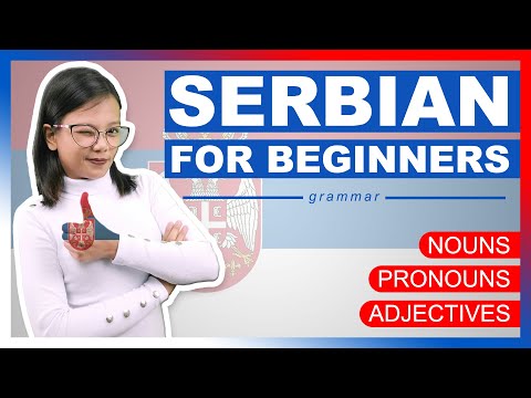 Serbian for Beginners | Nouns, Pronouns and Adjectives