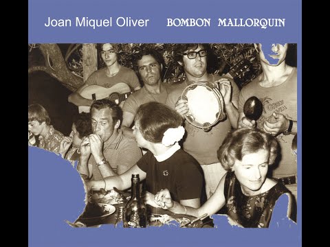 Joan Miquel Oliver - Bombón Mallorquín (àlbum complet)